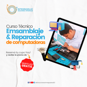 Curso Tecnico Ensamblaje y Reparacion de computadoras